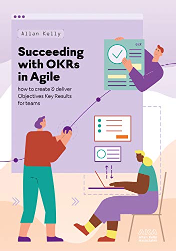 Succeeding with OKRs in Agile - OKR Book
