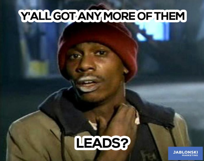 Dave Chapelle meme "ya'll got any more of them leads" 