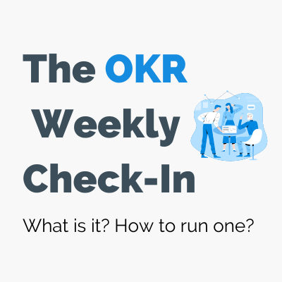 The OKR Weekly Check-In: What It Is and How to Run One