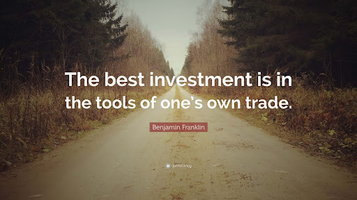 Benjamin Franklin Quote - Investment in ones tools of trade, weekdone blog