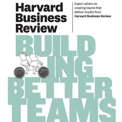 Harvard Business Review Ebook - Building Better Teams