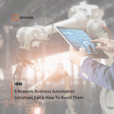 5 Reasons Why Business Automation Initiatives Fail and How to Avoid Them