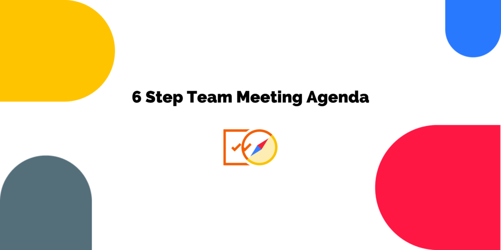 6 Step team meeting agenda template